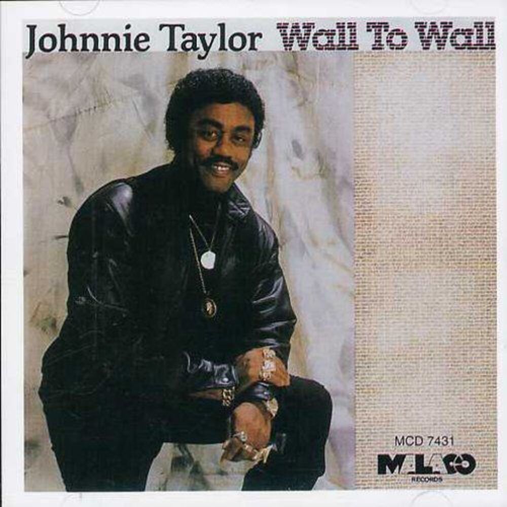 Johnnie Taylor - Wall to Wall  CD